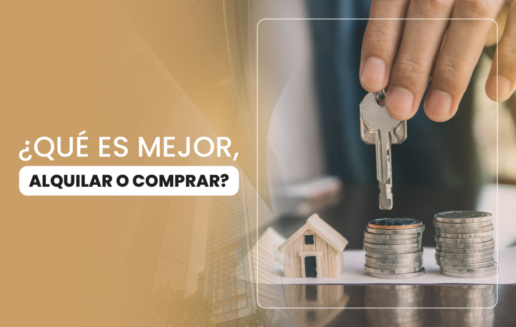 ¿Qué es mejor, alquilar o comprar?