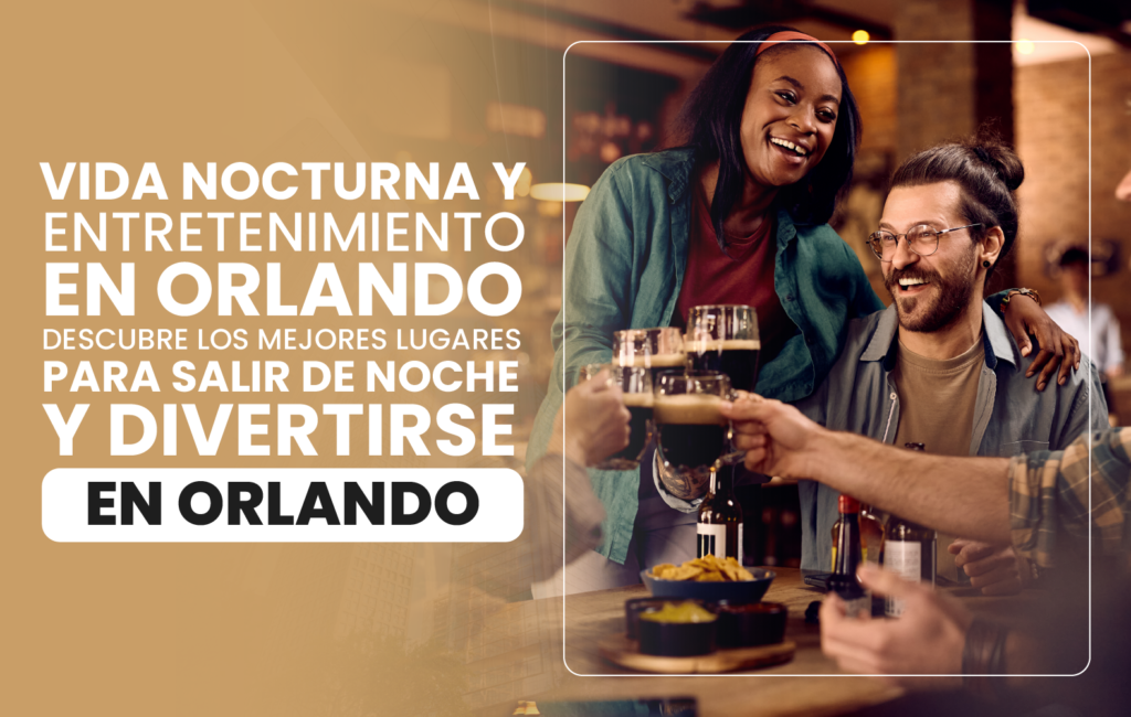 Vida nocturna y entretenimiento en Orlando