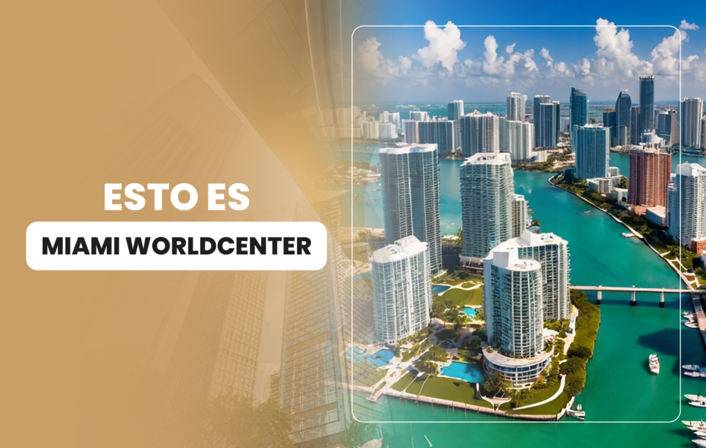 Esto es Miami Worldcenter