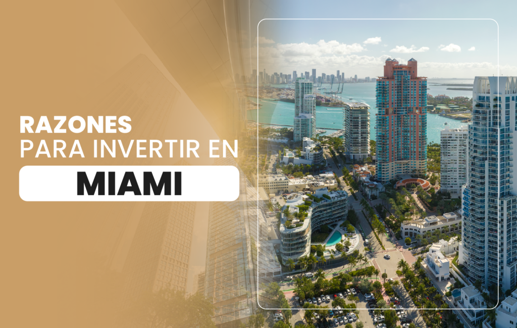 Razones para invertir en Miami